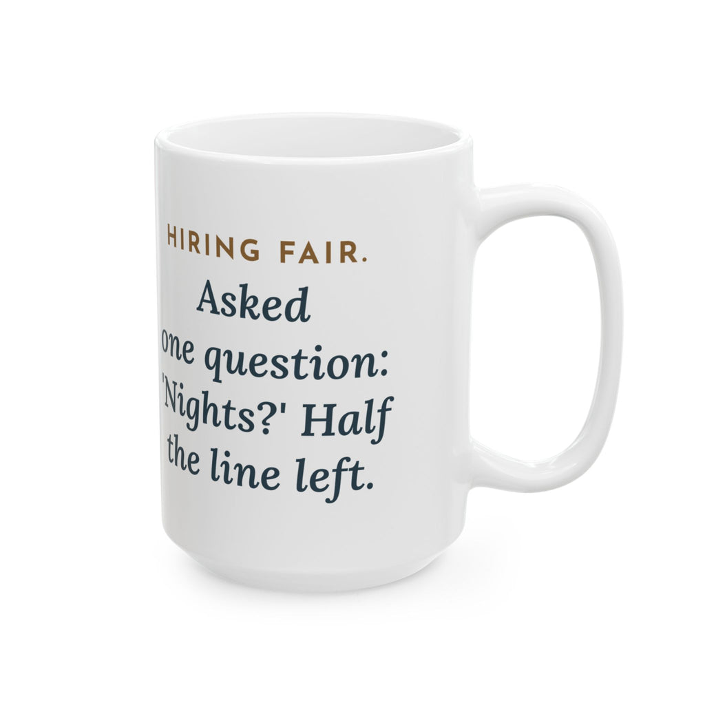 Large Nurse Recruiter Mug 15oz - One Word at the Hiring Fair Cleared the Line