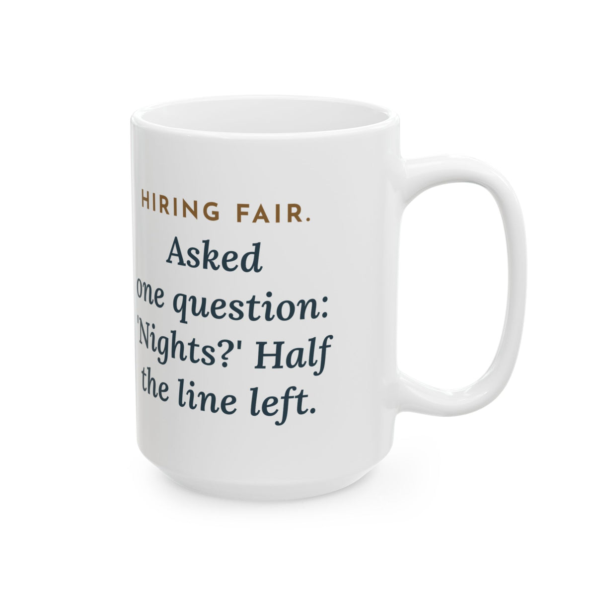 Large Nurse Recruiter Mug 15oz - One Word at the Hiring Fair Cleared the Line