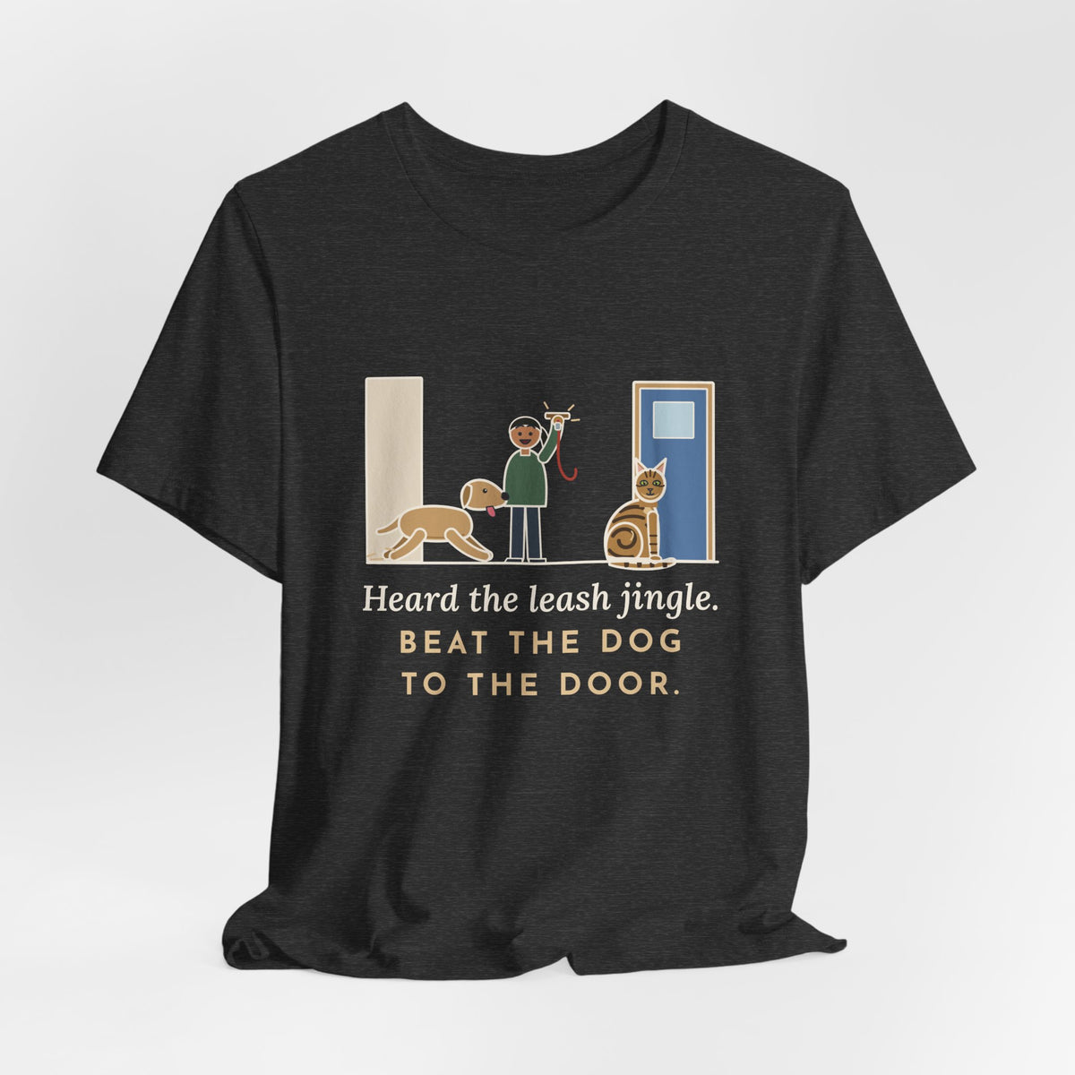 Sokoke Cat T-Shirt - Heard the Leash Jingle, Beat the Dog to the Door, Funny Cat Tee