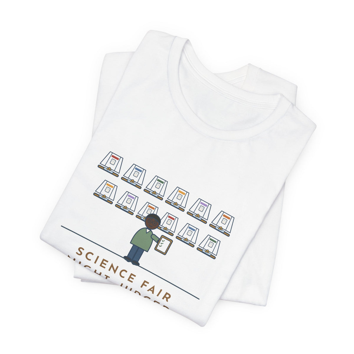 Science Fair Judge T-Shirt - Judged Twelve Projects on Which Paper Towel Is Strongest