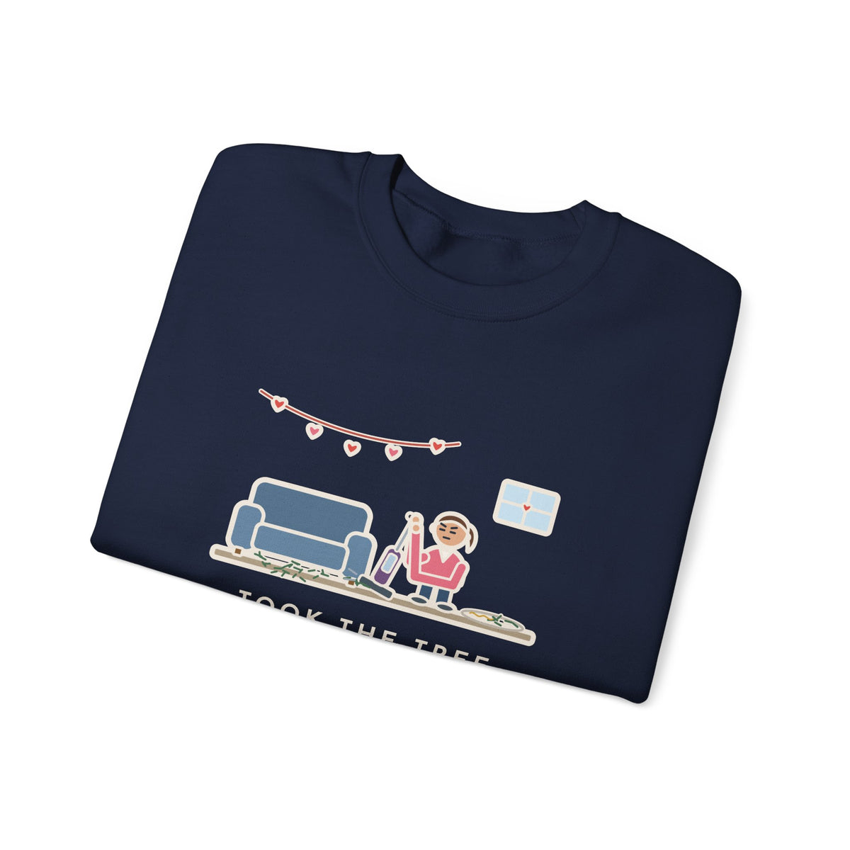Christmas Tree Sweatshirt, Took It Down January 2, Still Vacuuming Needles on Valentine's Day, Funny February Cleanup Crewneck