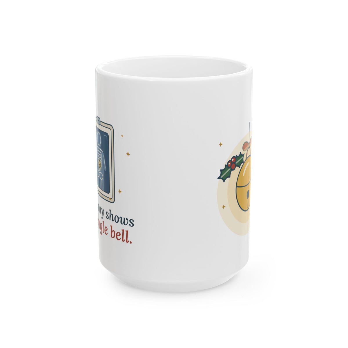 Large 15oz Peds ER Holiday Mug - The X-Ray Shows One Jingle Bell. Radiology Tech Gift