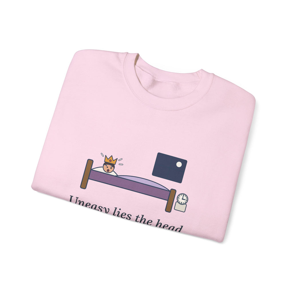 Uneasy Lies the Head That Wears a Crown Sweatshirt, Leadership Shakespeare Quote Crewneck with 3 A.M. Crown