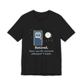Retired Teacher T-Shirt - Now I Use the Restroom Whenever I Want Retirement Tee