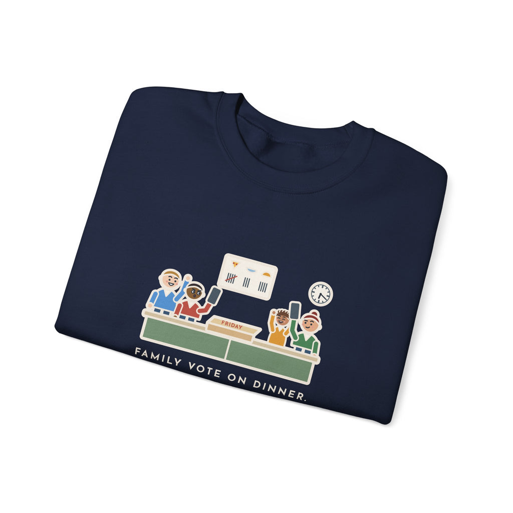 Family Dinner Sweatshirt, Twenty Minutes of Debate, Same Pizza Place as Last Friday, Funny Kitchen Vote Crewneck