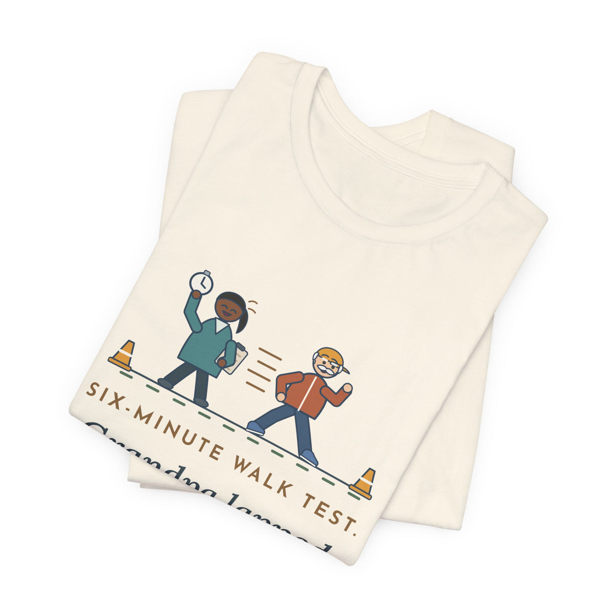 Pulmonary Rehab Nurse T-Shirt - Six-Minute Walk Test, Grandpa Lapped the Nurse