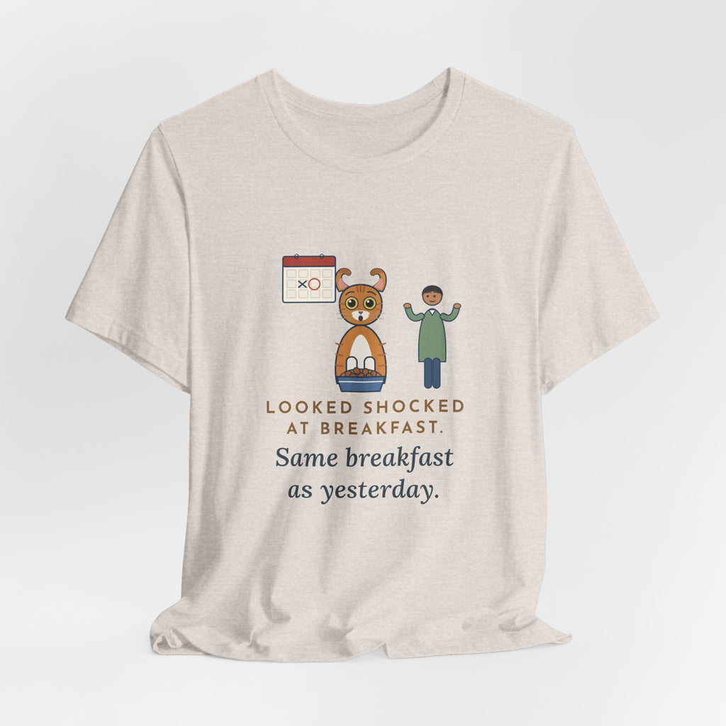 American Curl Cat T-Shirt - Looked Shocked at Breakfast, Same Breakfast as Yesterday Funny Cat Tee