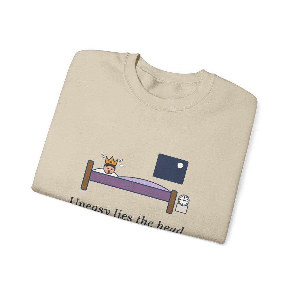 Uneasy Lies the Head That Wears a Crown Sweatshirt, Leadership Shakespeare Quote Crewneck with 3 A.M. Crown