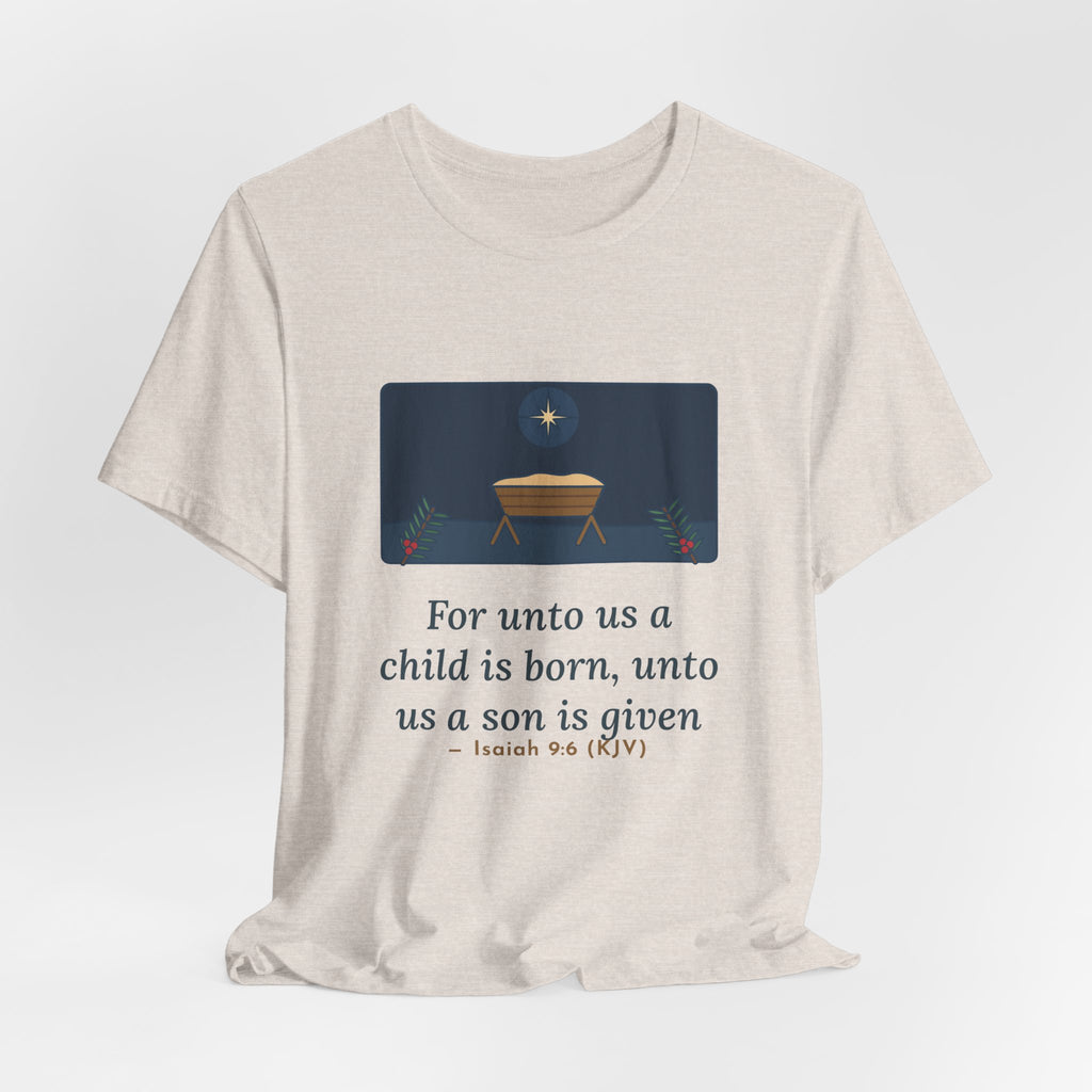 Isaiah 9:6 Quote T-Shirt, For Unto Us a Child Is Born, Christmas Empty Manger Star Tee