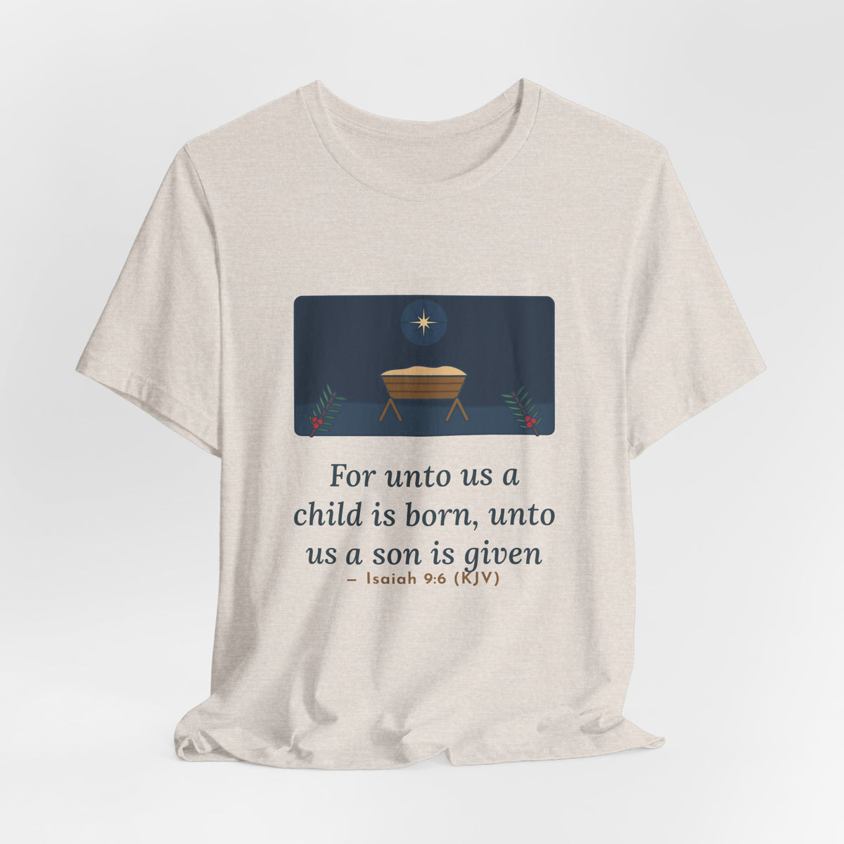Isaiah 9:6 Quote T-Shirt, For Unto Us a Child Is Born, Christmas Empty Manger Star Tee