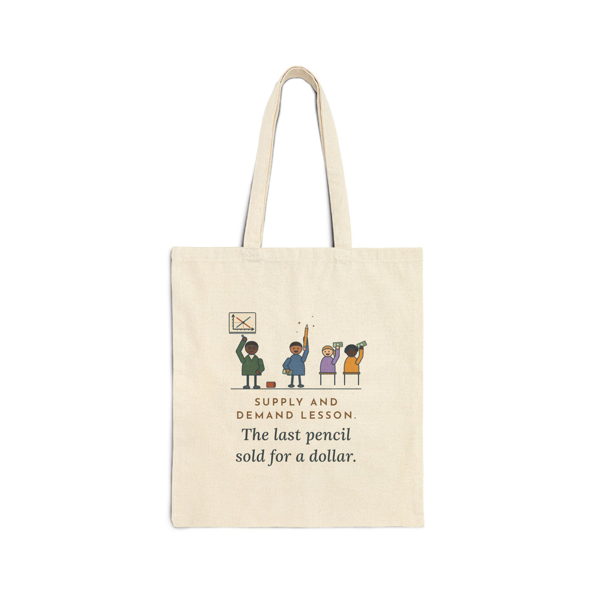 Economics Teacher Tote Bag - The Last Pencil Sold for a Dollar