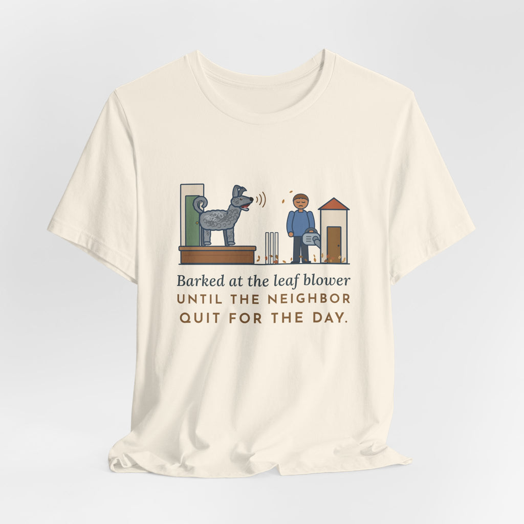 Pumi T-Shirt - Barked at the Leaf Blower Until the Neighbor Quit for the Day, Funny Herding Dog Tee