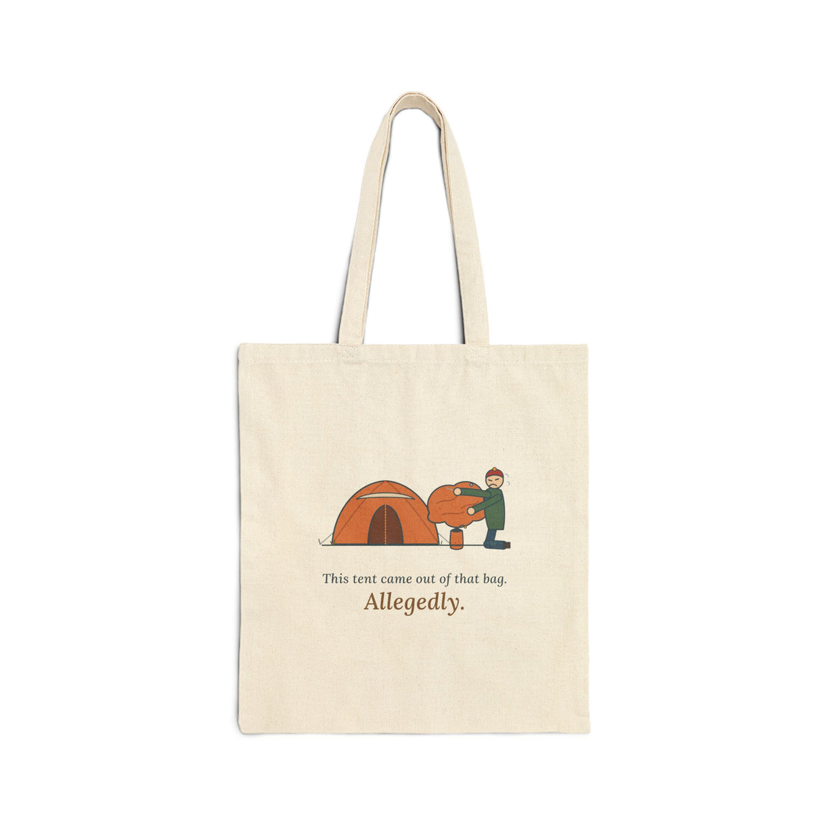 Tent Camping Tote Bag - This Tent Came Out of That Bag. Allegedly. Camping Tote