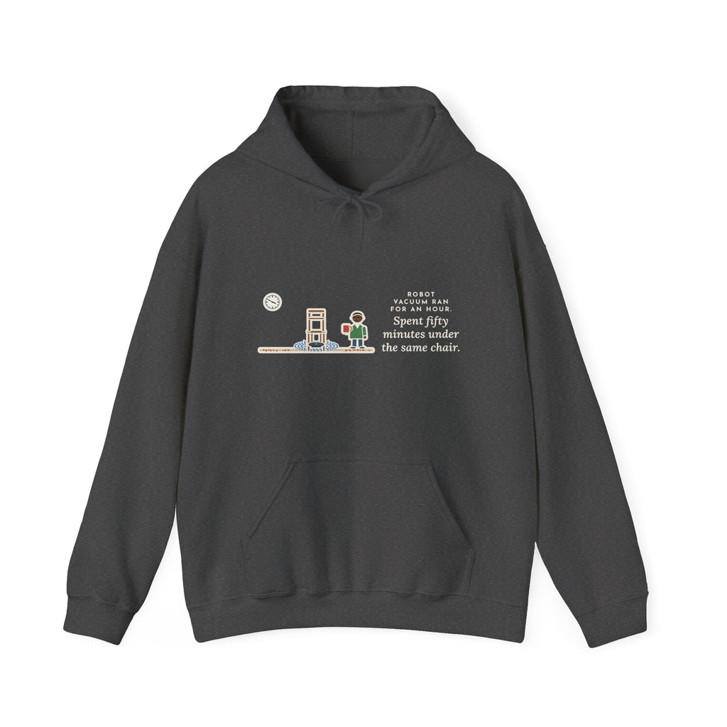 Funny Robot Vacuum Hoodie, Ran for an Hour, Spent Fifty Minutes Under the Same Chair