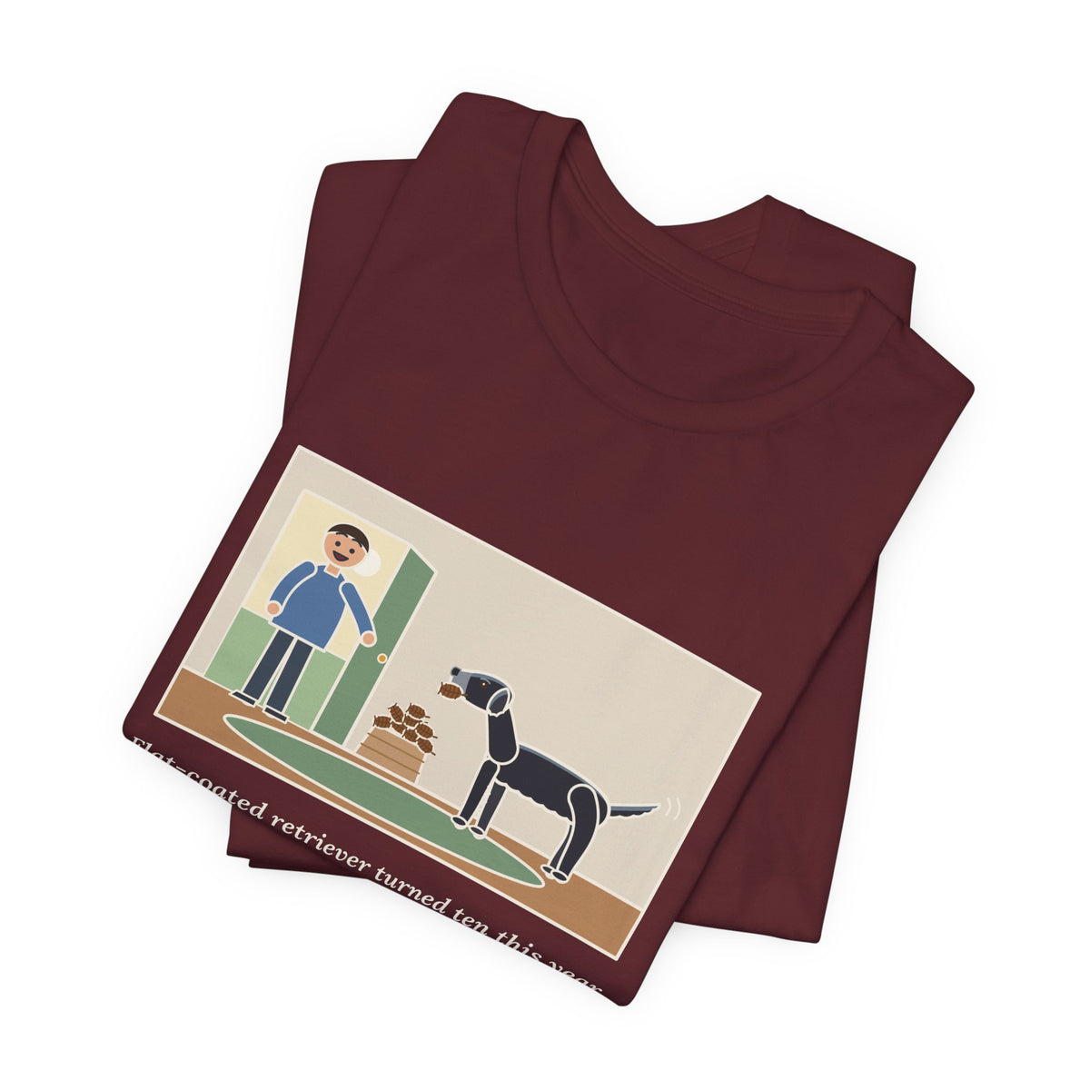 Funny Flat-Coated Retriever T-Shirt, Turned Ten This Year, Still Brings a Pinecone to the Door Every Time, Homecoming Tee