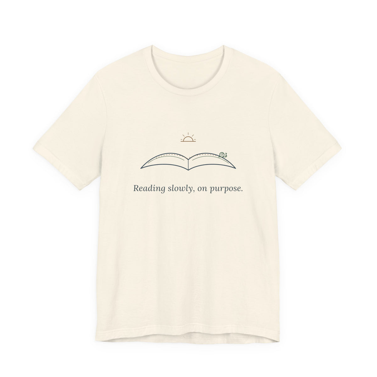 Book Lover T-Shirt - Reading Slowly, On Purpose. Bookish Reader Tee