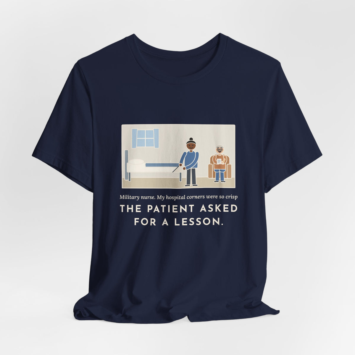 Funny Military Nurse T-Shirt, Bed Corners So Crisp the Patient Asked for a Lesson, Crisp Corners Tee