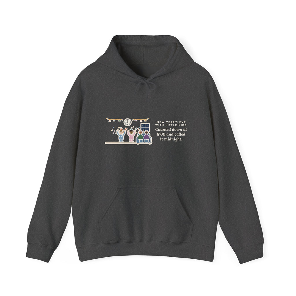 Funny New Year's Eve Hoodie, With Little Kids, Counted Down at 8:00 and Called It Midnight