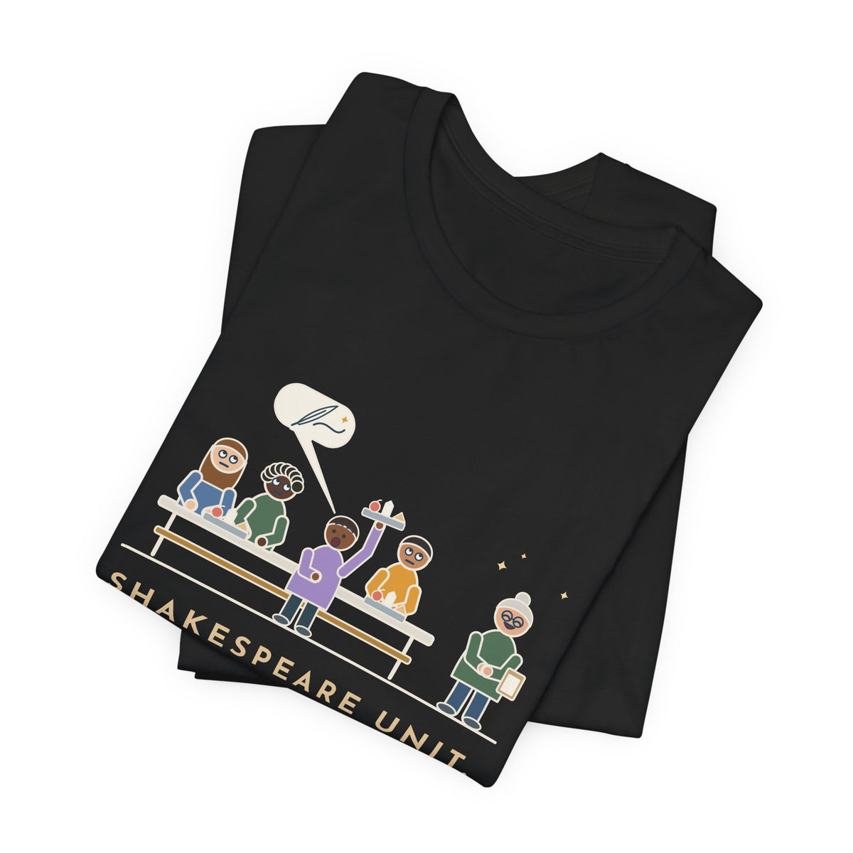 Shakespeare Teacher T-Shirt - Shakespeare Unit, One Kid Now Says Forsooth at Lunch