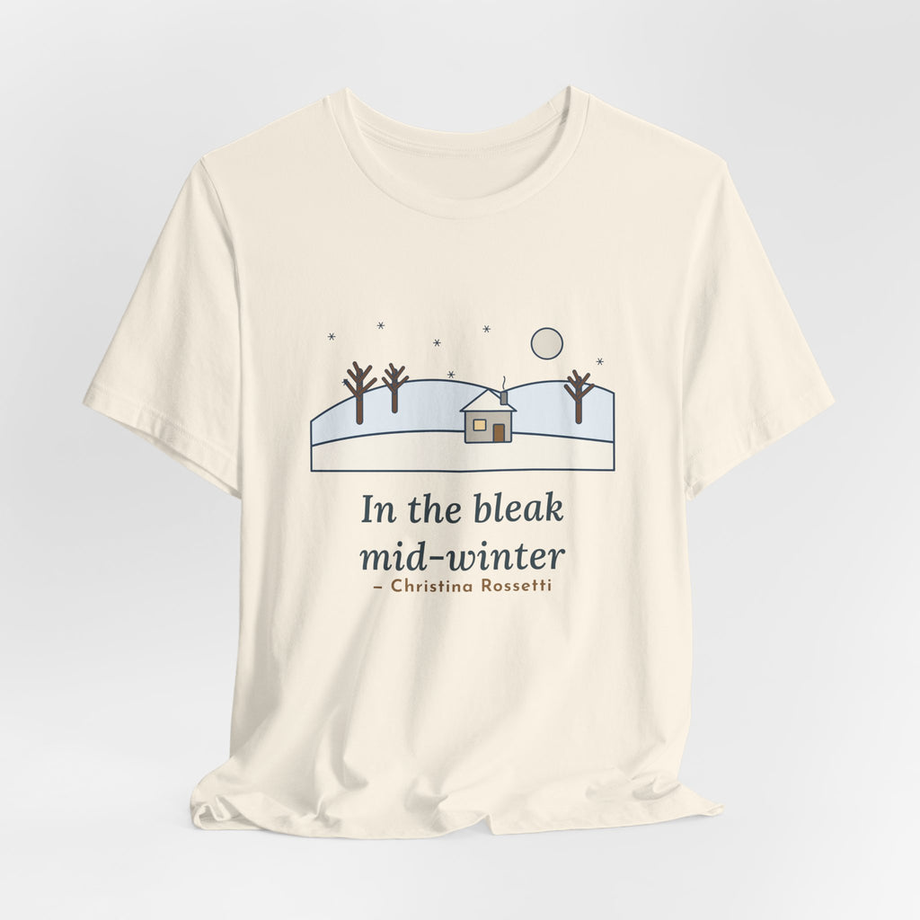 Rossetti Quote T-Shirt, In the Bleak Mid-Winter, Winter Snowy Cottage Hill Tee