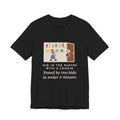 Funny Parent T-Shirt, Hid in the Pantry with a Cookie, Found by Two Kids in Under a Minute, Pantry Hideout Tee