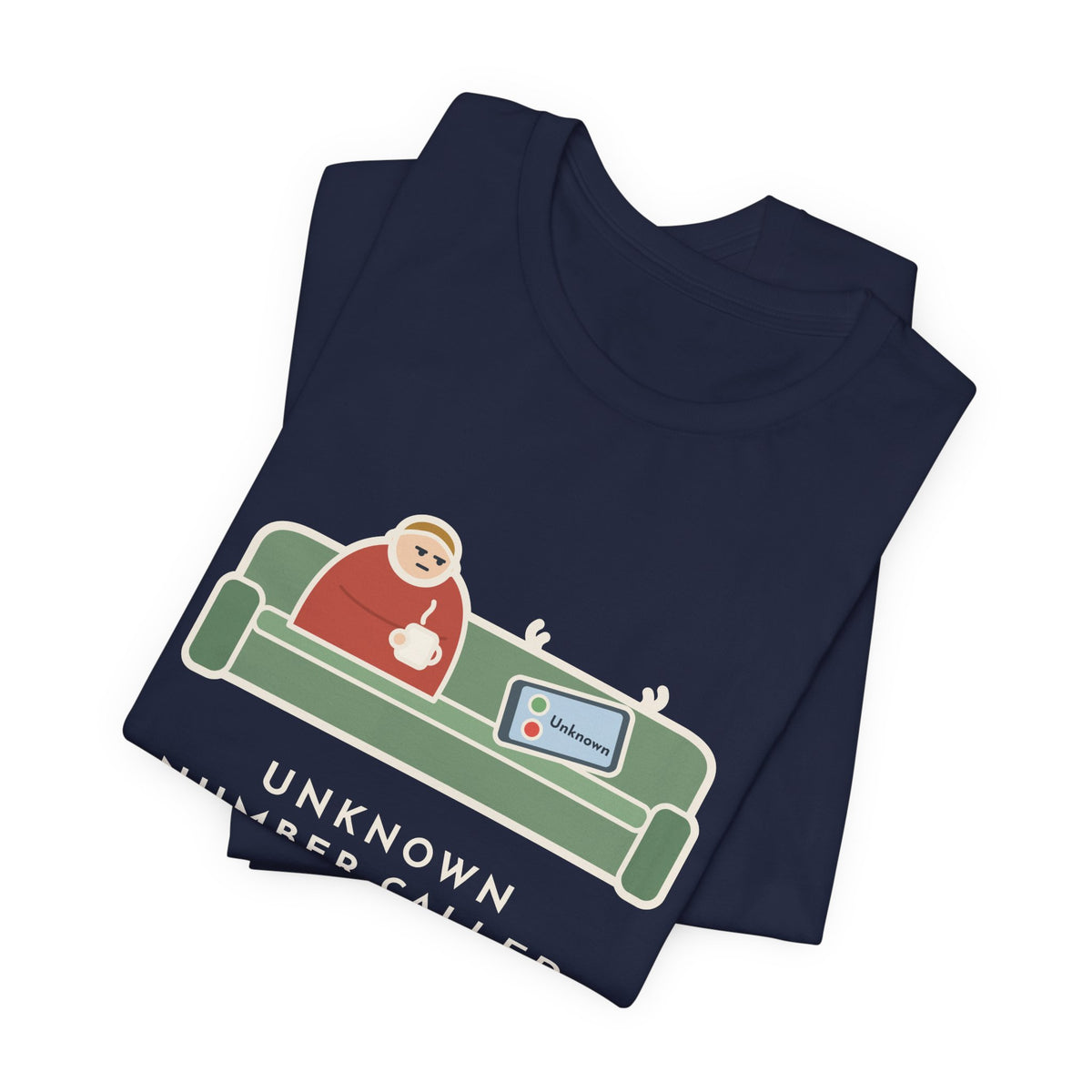 Funny Unknown Number T-Shirt, Let It Ring, Then Waited for the Text, Couch Calm Tee
