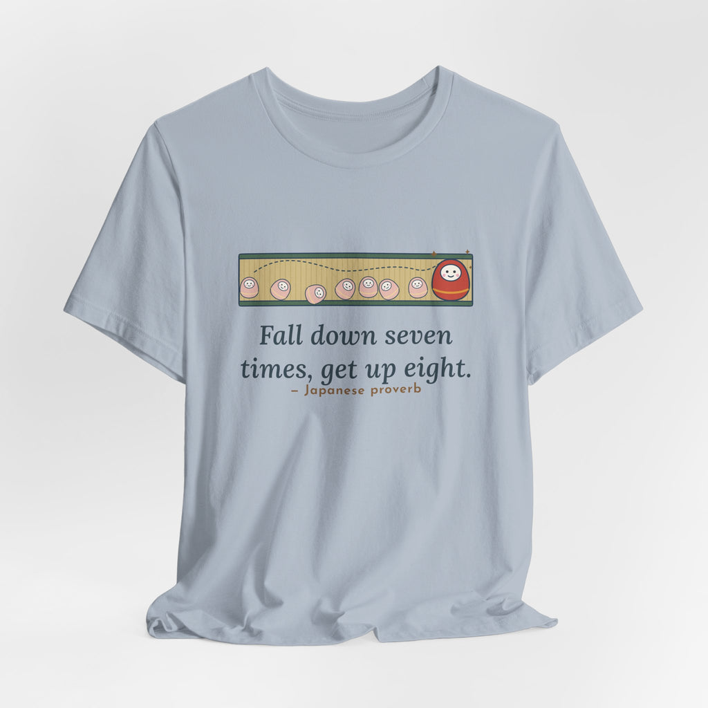 Fall Down Seven Times, Get Up Eight T-Shirt, Motivational Proverb Tee with Roly-Poly Toy