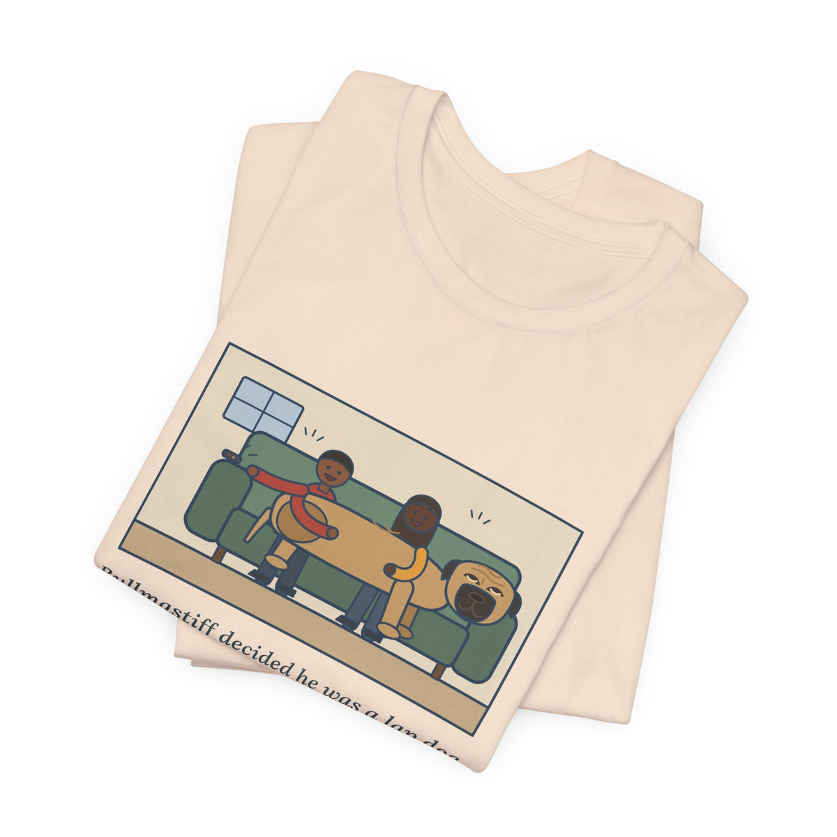 Funny Bullmastiff T-Shirt, Decided He Was a Lap Dog, Two of Us Pinned to the Couch, Couch Pile Tee