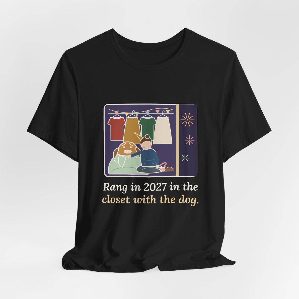 New Year 2027 Dog Owner T-Shirt - Rang in 2027 in the Closet with the Dog Funny NYE Tee