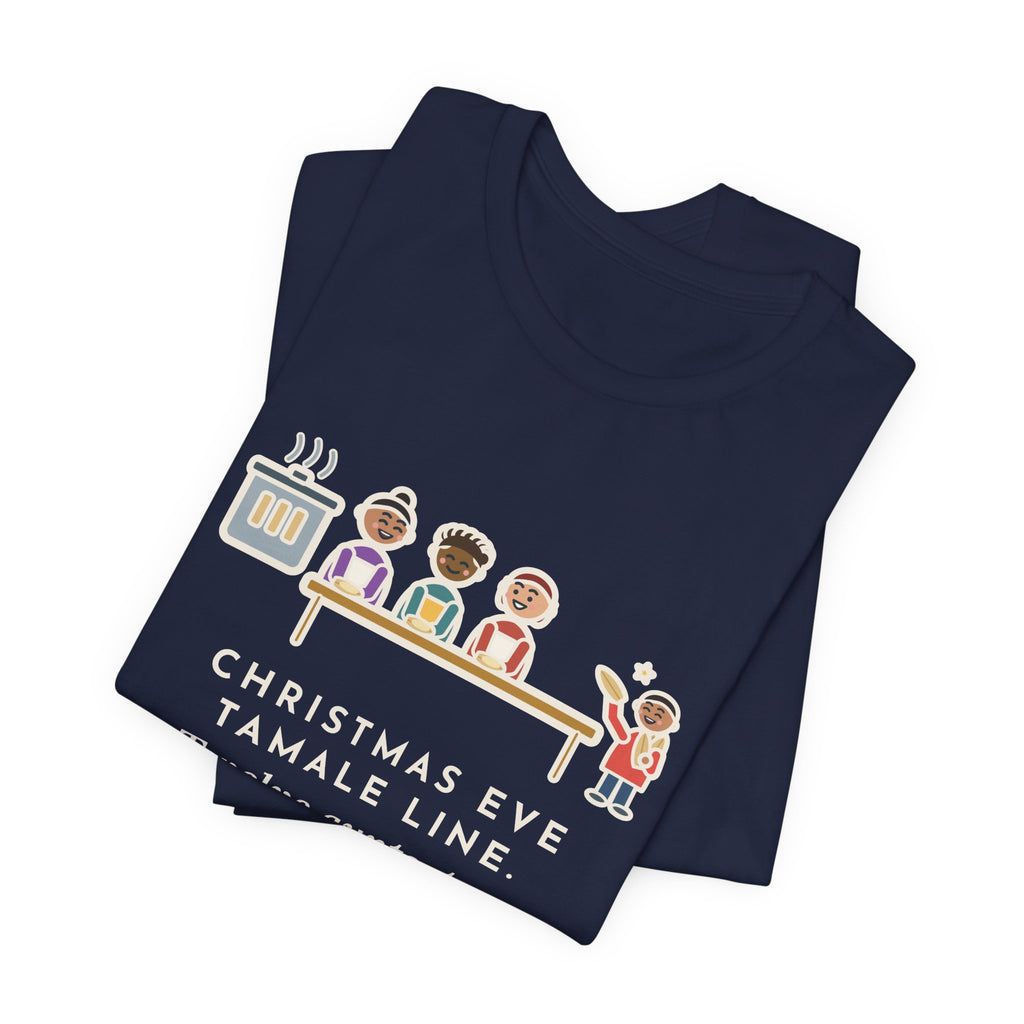 Funny Christmas Eve Tamalada T-Shirt, Twelve Aunts, Two Hundred Tamales, One Kid on Corn-Husk Duty, Family Kitchen Tee