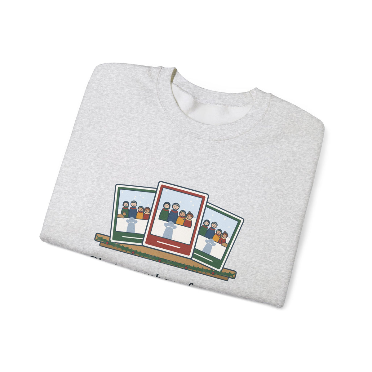 Family Photographer Crewneck Sweatshirt - Photographer of Every Christmas Card, Not in One