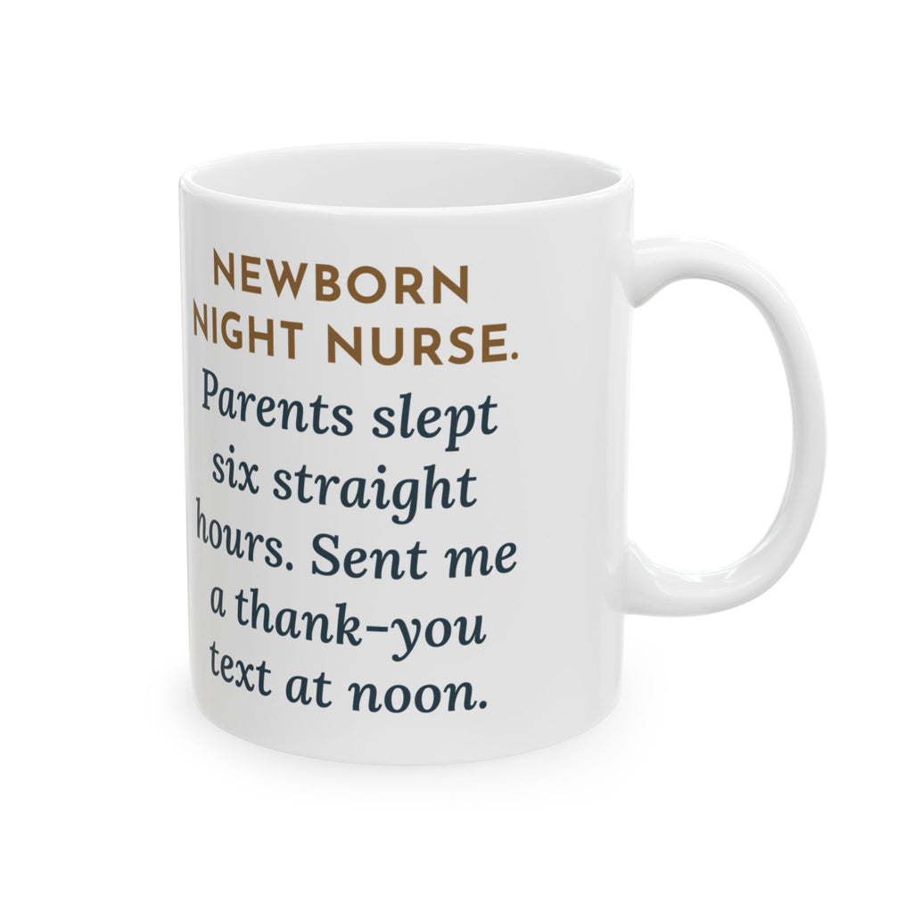 Newborn Night Nurse Coffee Mug - Thank-You Text at Noon