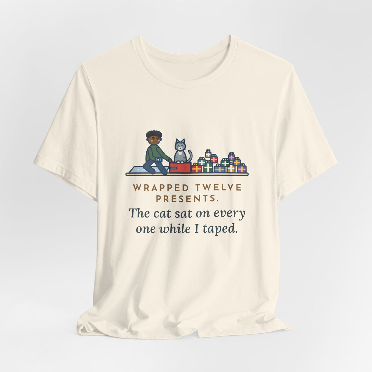 Funny Gift Wrapping T-Shirt, Wrapped Twelve Presents, The Cat Sat on Every One While I Taped, Wrapping Night Tee