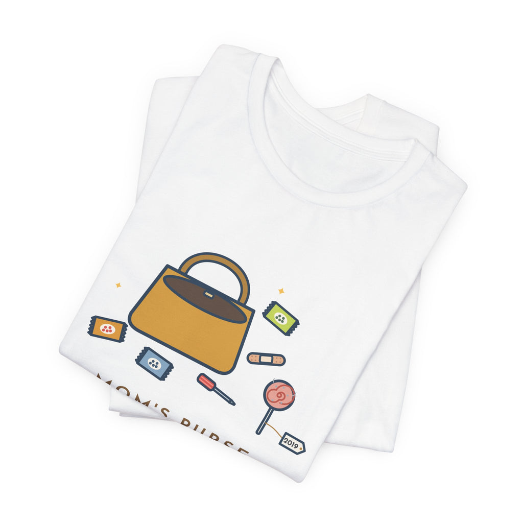 Funny Mom T-Shirt, Mom's Purse, Three Snacks, a Bandage, a Screwdriver and a Very Old Lollipop, Purse Flat-Lay Tee