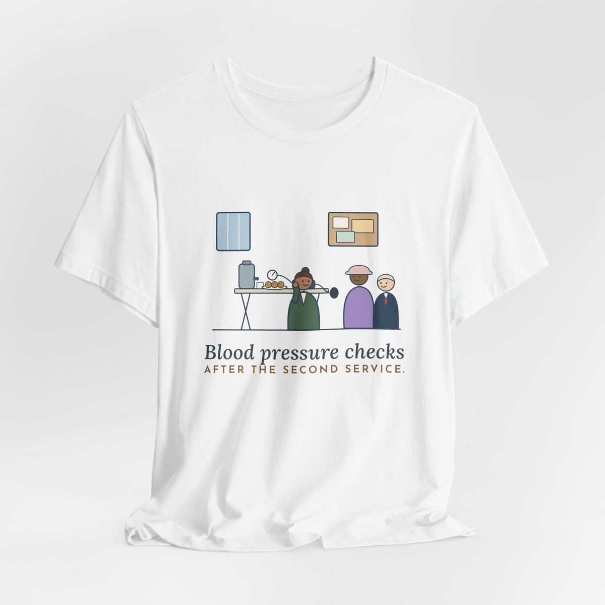 Faith Community Nurse T-Shirt - Blood Pressure Checks After the Second Service