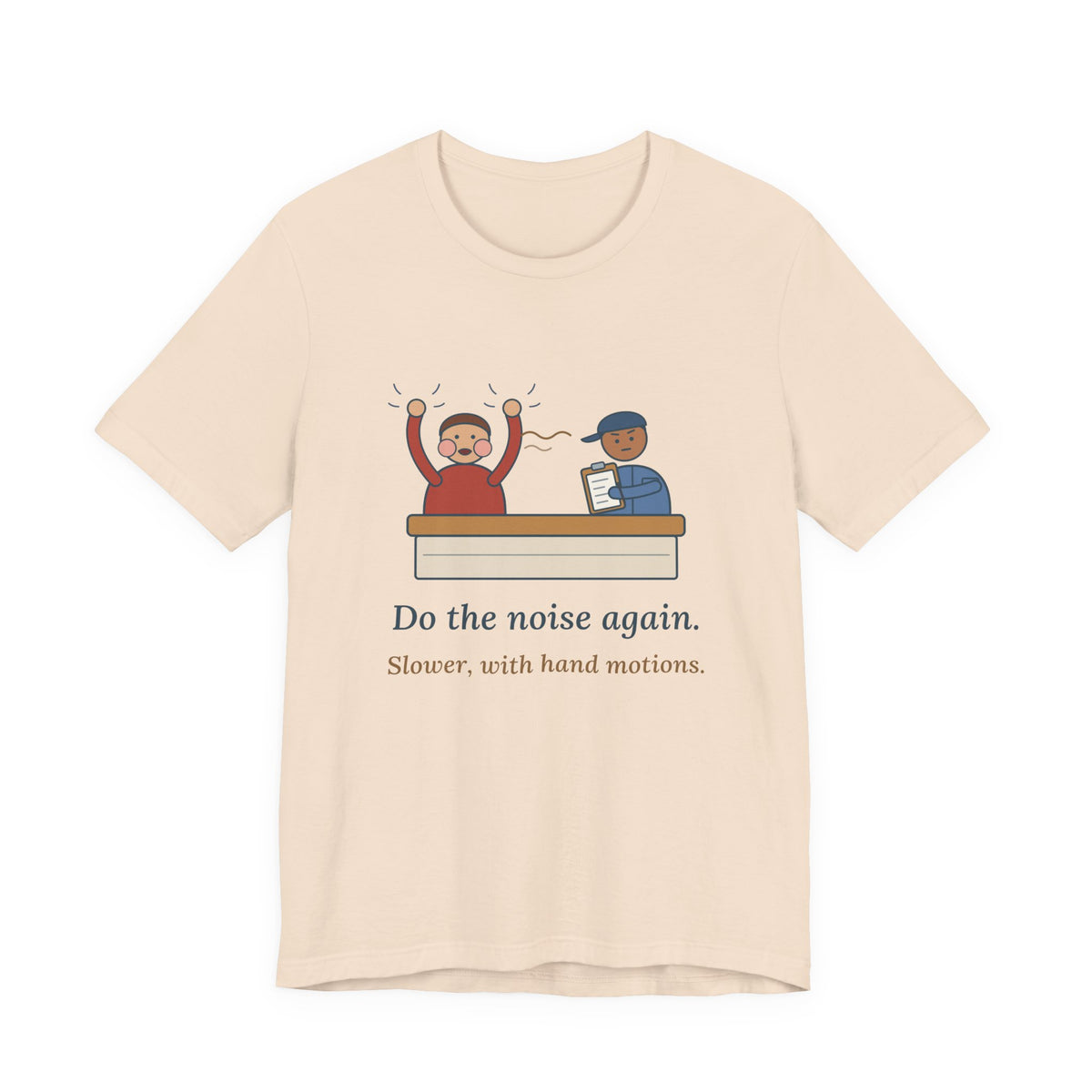 Auto Mechanic T-Shirt - Do the Noise Again. Slower, With Hand Motions. Funny Mechanic Tee