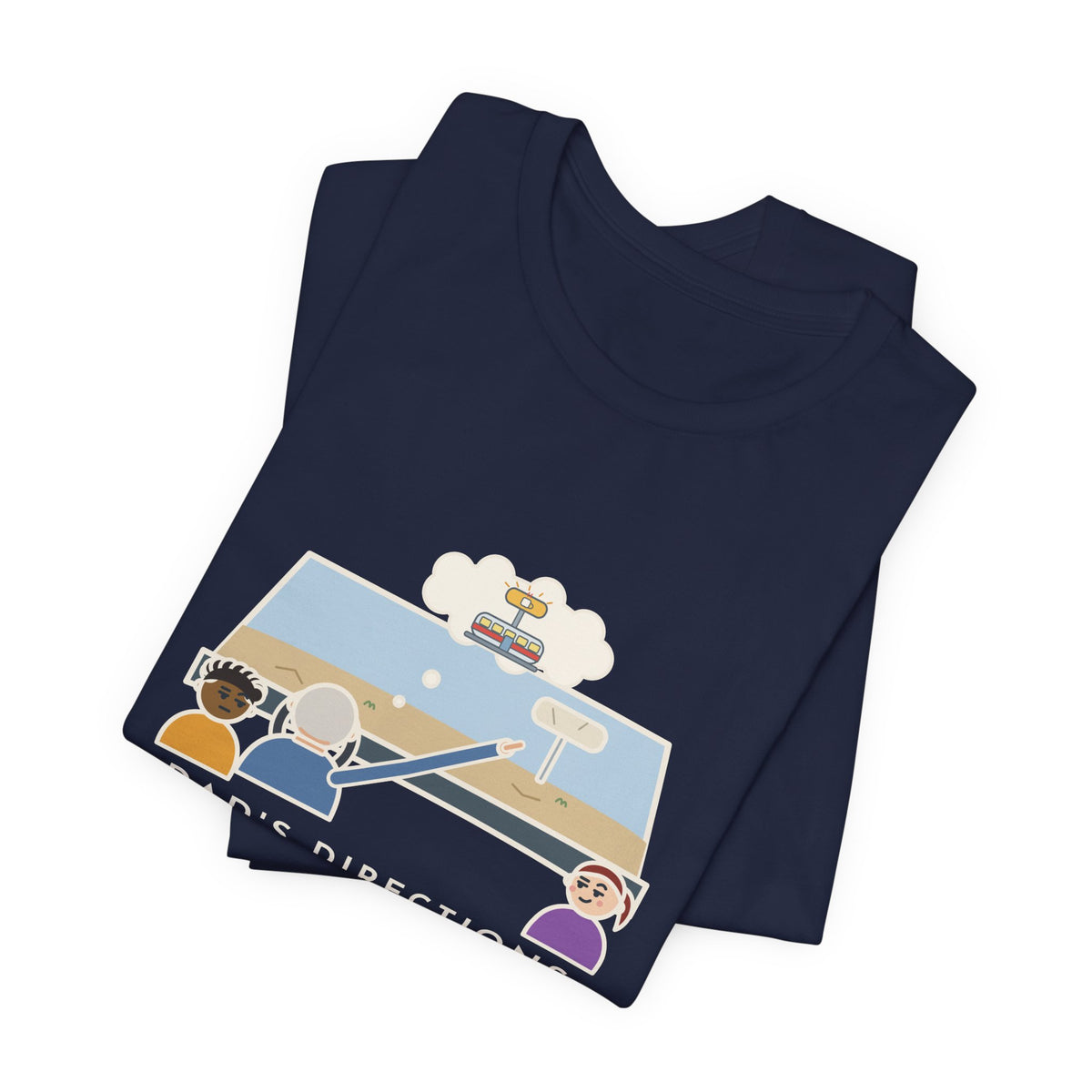 Funny Dad T-Shirt, Directions Still Use a Diner That Closed in 1998, Back Seat View Tee