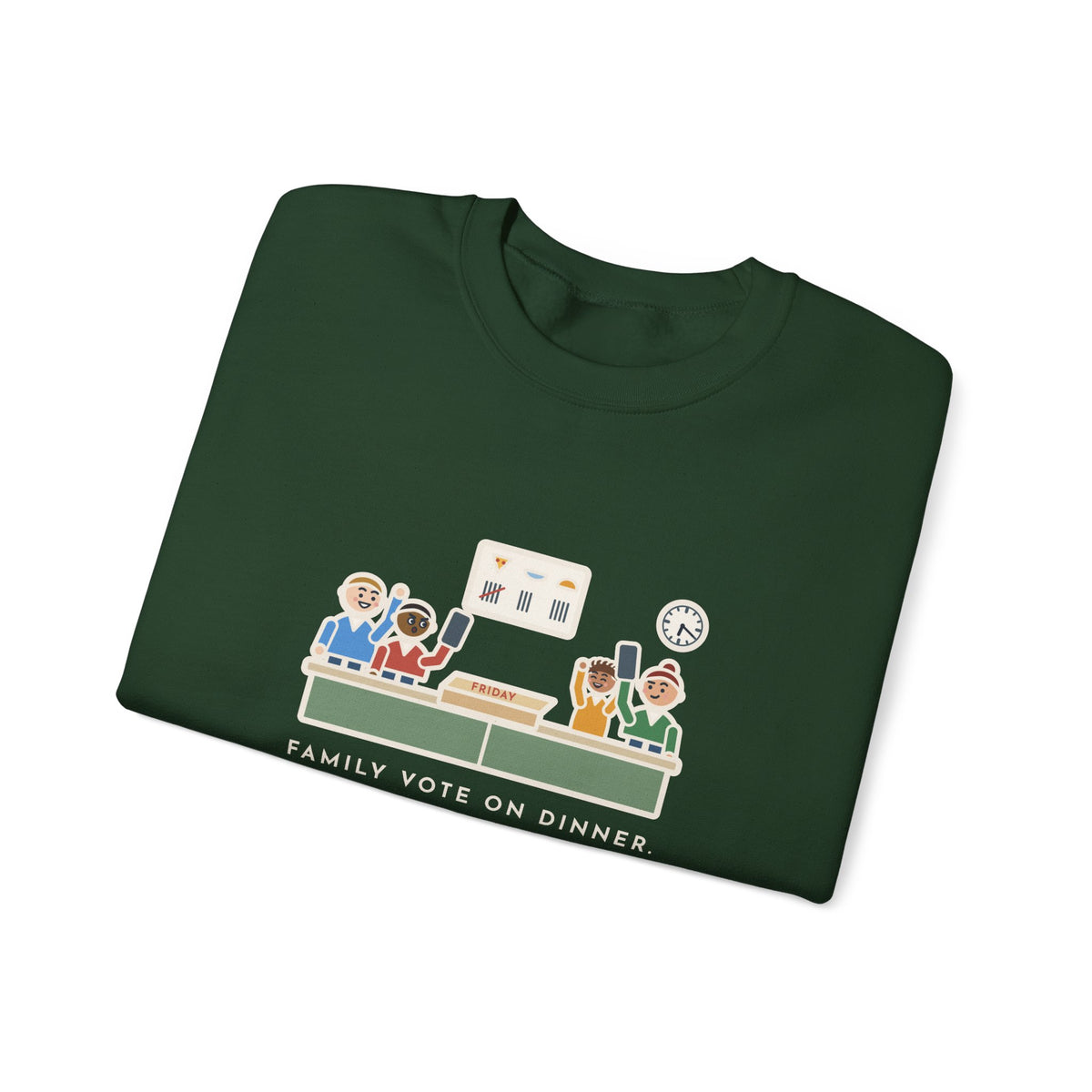Family Dinner Sweatshirt, Twenty Minutes of Debate, Same Pizza Place as Last Friday, Funny Kitchen Vote Crewneck
