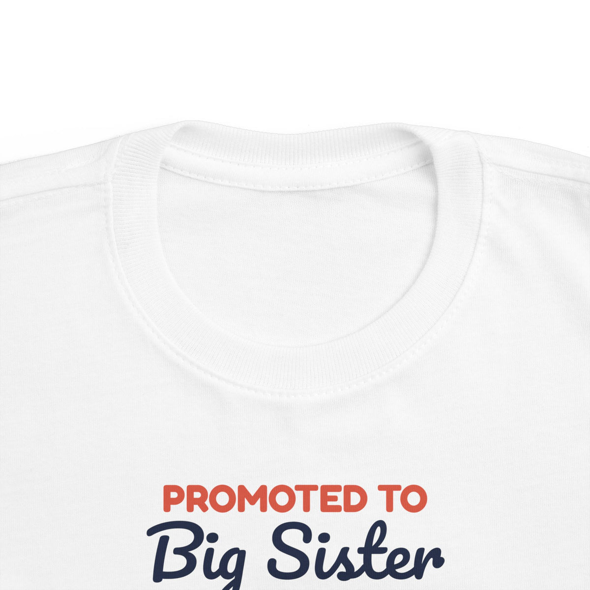 Promoted to Big Sister Toddler T-Shirt, Big Sister Announcement Shirt