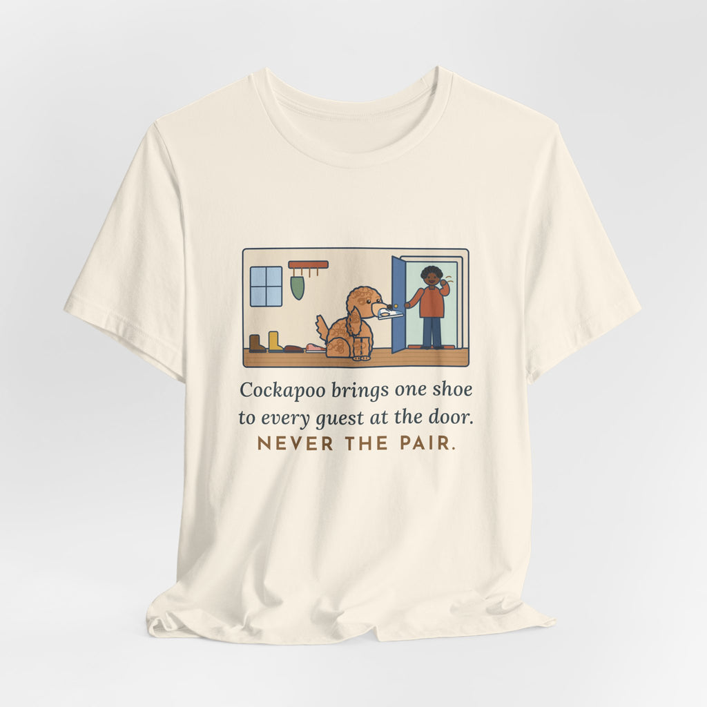Funny Cockapoo T-Shirt, Brings One Shoe to Every Guest at the Door, Never the Pair, Front Door Greeting Tee