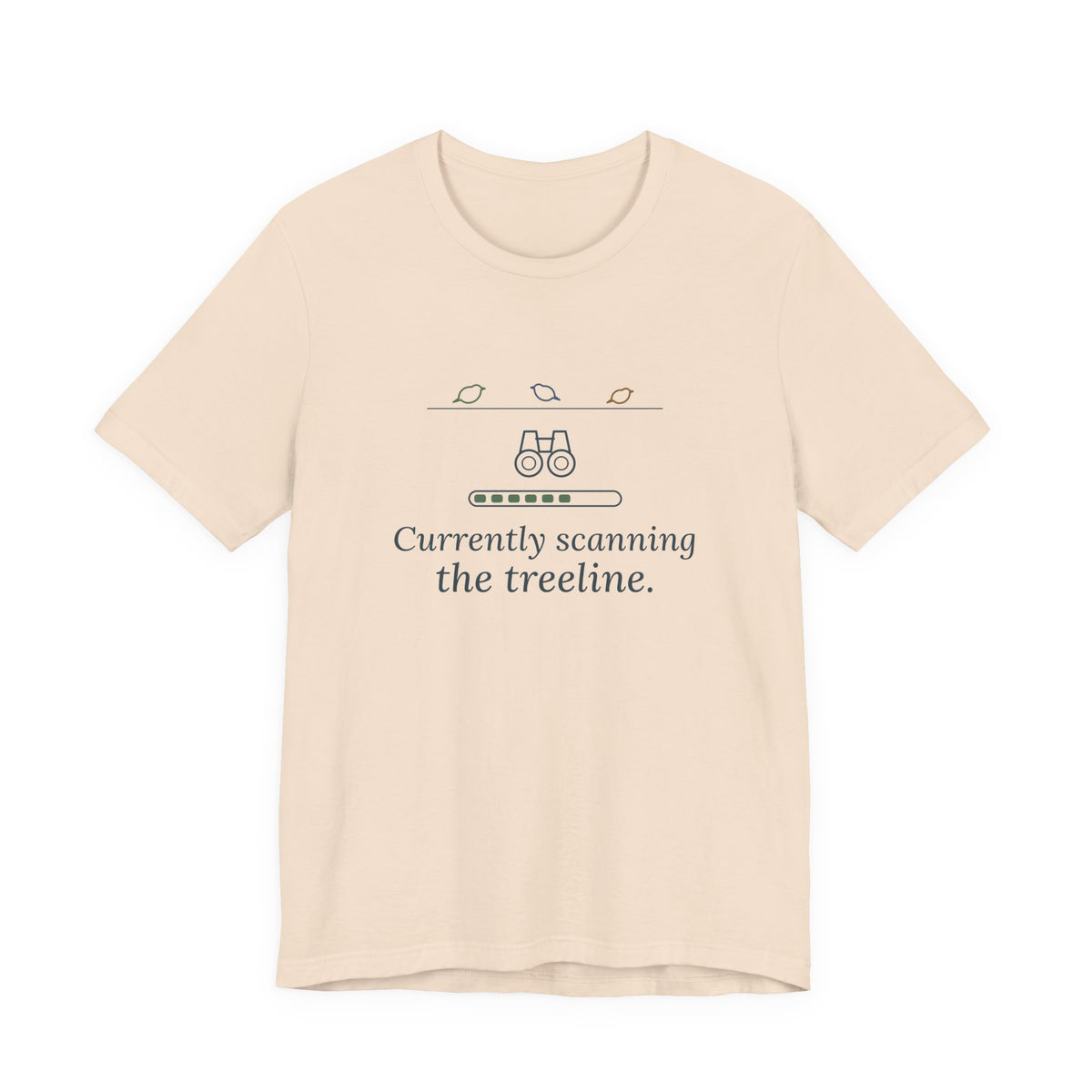 Birding T-Shirt - Currently Scanning the Treeline Bird Watching Tee for Birders