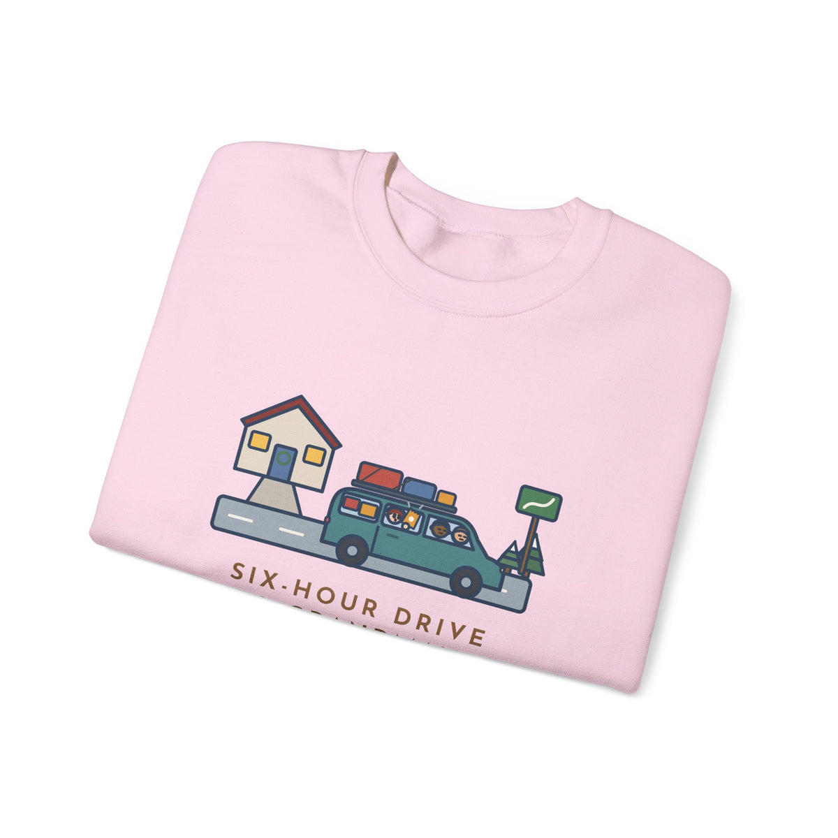 Holiday Road Trip Sweatshirt, Six-Hour Drive to Grandma's, First Snack Request at the End of Our Street, Funny Driveway Departure Crewneck