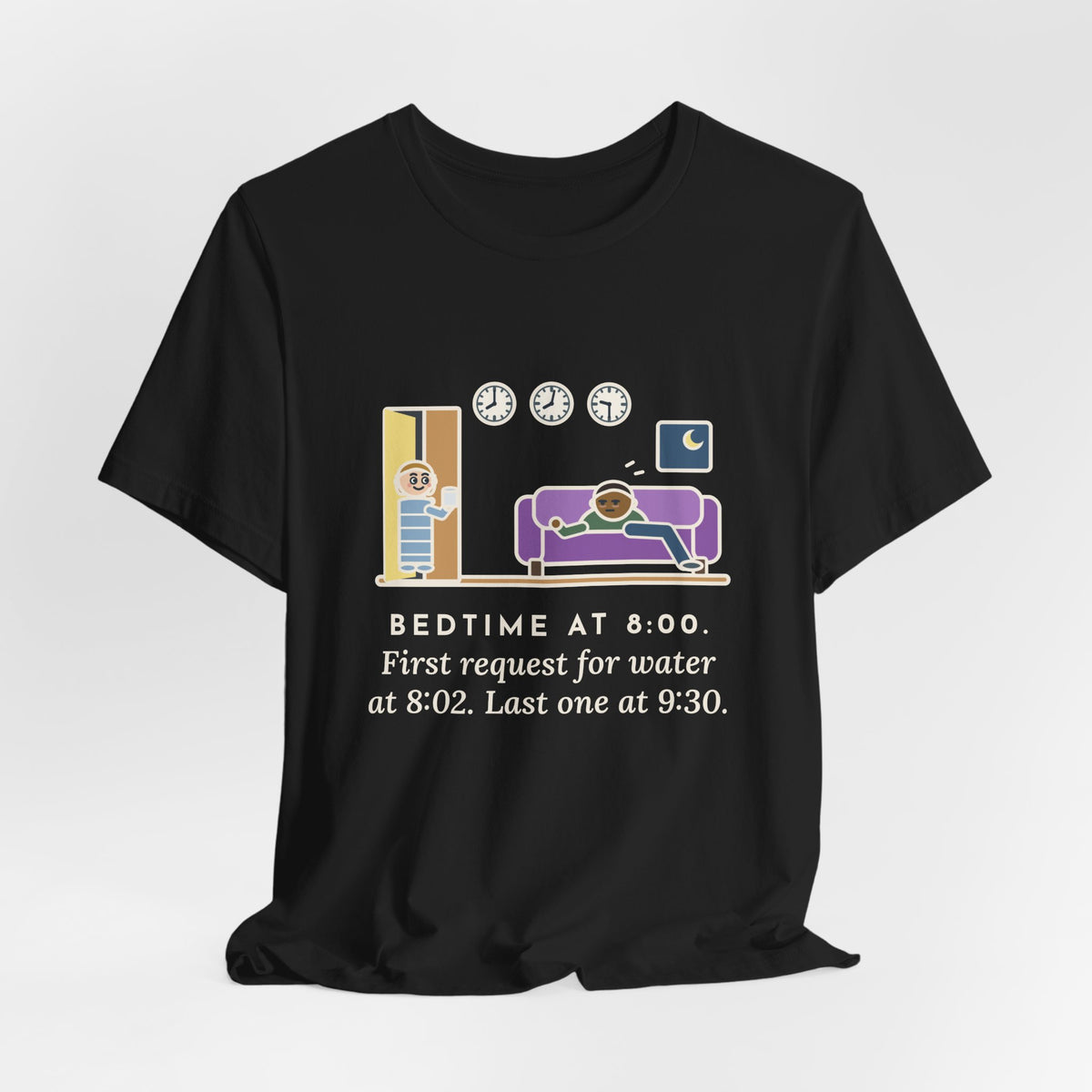Funny Bedtime T-Shirt, Bedtime at 8:00, First Request for Water at 8:02, Last One at 9:30, Hallway Night Tee