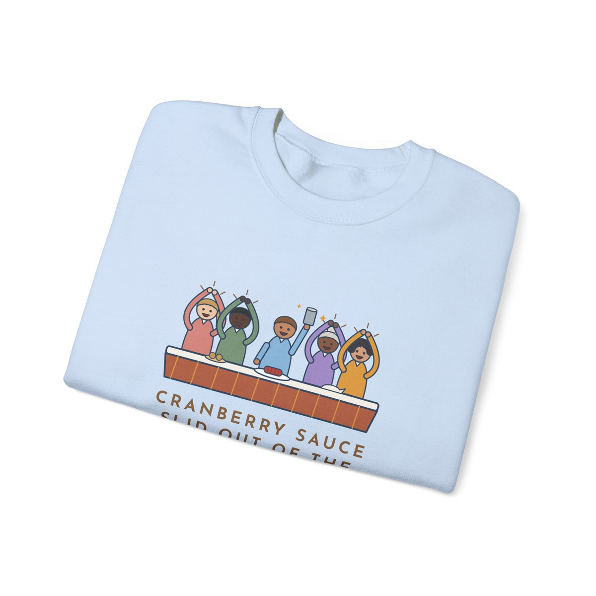 Thanksgiving Sweatshirt, Cranberry Sauce Out of the Can in One Piece, The Table Applauded, Funny Cranberry Ovation Crewneck