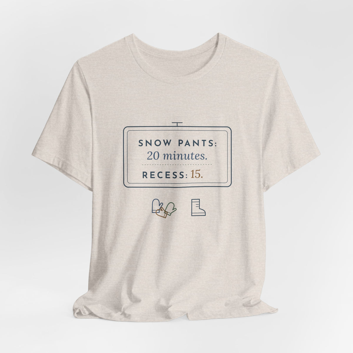 Kindergarten Teacher T-Shirt - Snow Pants 20 Minutes, Recess 15 Winter Teacher Tee