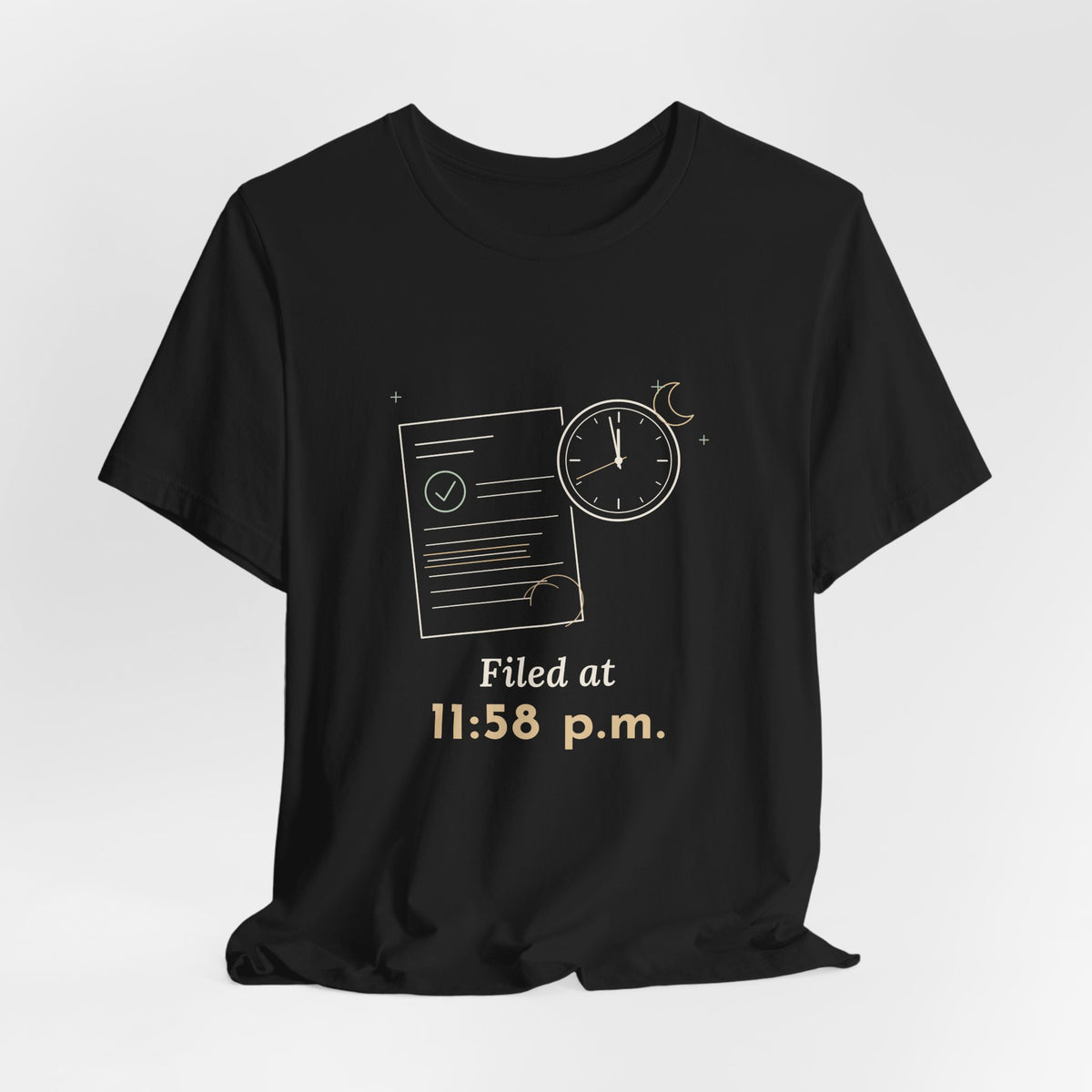 Paralegal T-Shirt - Filed at 11:58 p.m. Funny Deadline Legal Assistant Tee