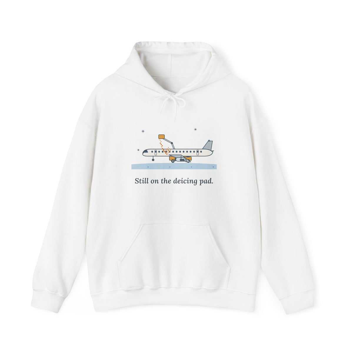 Air Travel Hoodie - Still on the Deicing Pad Funny Holiday Travel Hooded Sweatshirt