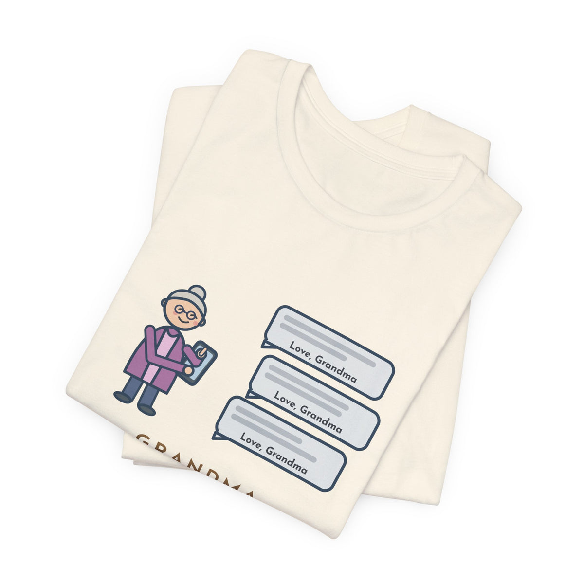 Funny Grandma Texting T-Shirt, Learned to Text, Every Message Ends with Love, Grandma, Text Bubbles Tee