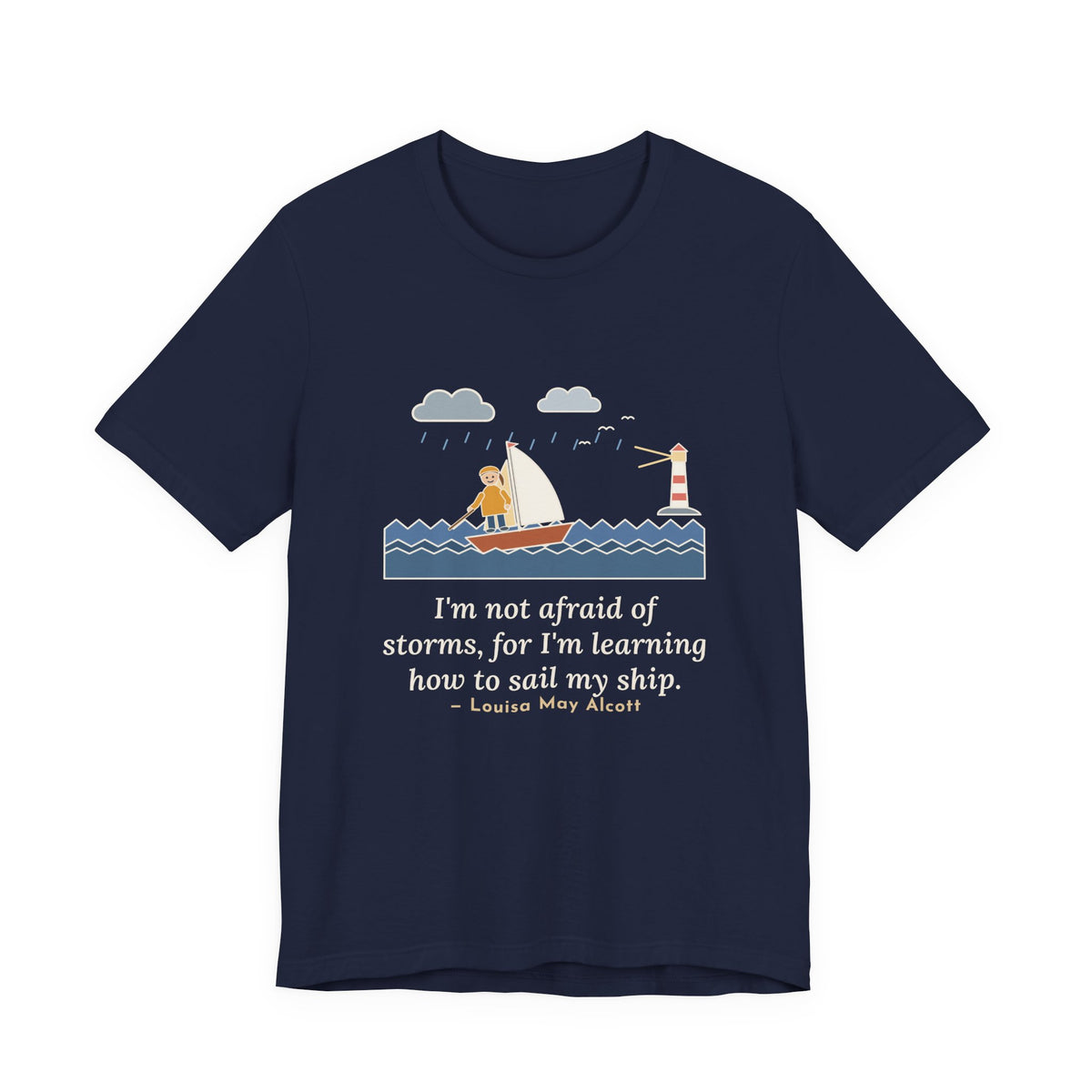 Alcott Quote T-Shirt, I'm Not Afraid of Storms, Literary Sailboat Girl Tee