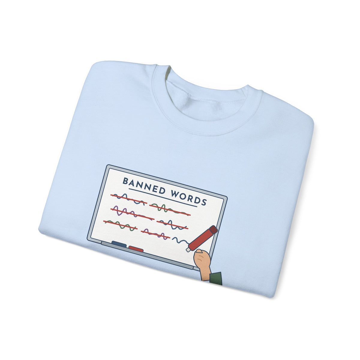 Middle School Teacher Crewneck Sweatshirt - I Don't Know What It Means. Stop Saying It